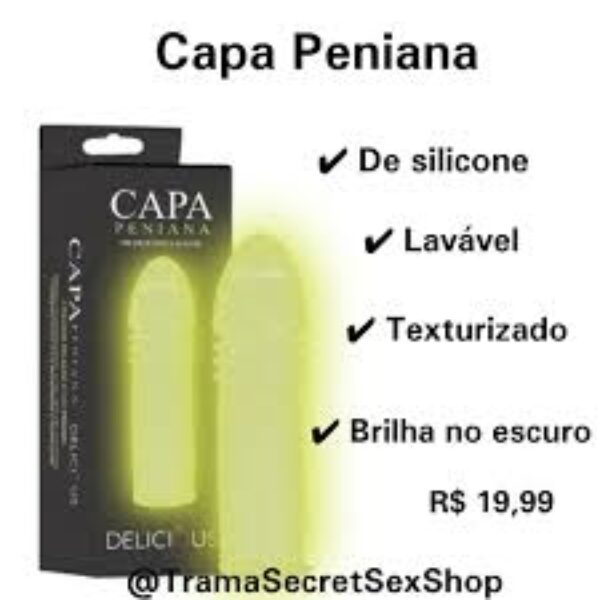 Capa peniana que acende no escuro